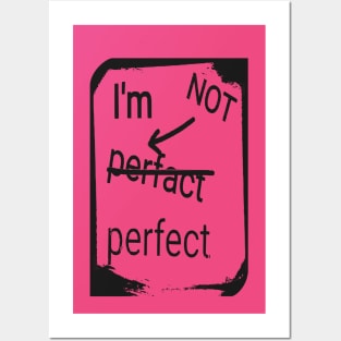 I'm Not Perfect Posters and Art